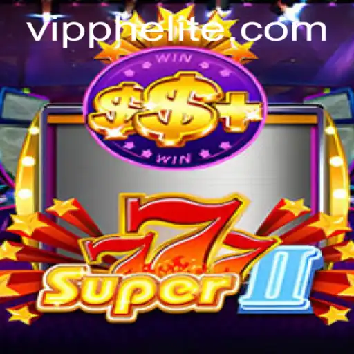 Discovering Super777II: The Latest Sensation at VIPPH Casino